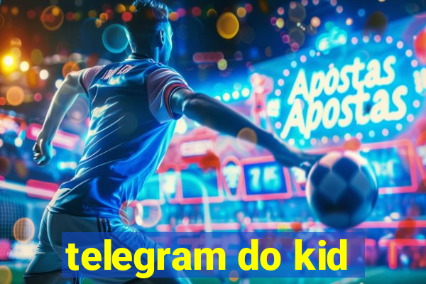 telegram do kid